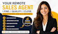 be your sales agent sales representative remote sales closer appointment setter