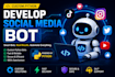 develop social media bot, tiktok bot, instagram bot, twitter bot, youtube bot