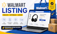 create and optimize walmart listings with SEO and wfs setup