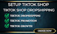 setup tik tok shop  do tiktok shop dropshipping