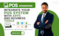 integrate your pos system with apps and business tools