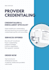 handle provider credentialing enrollment and payer contracting