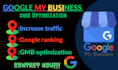 do gmb optimization, fix gmb suspension, increase traffic and google ranking