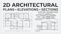 create 2d architectural plans, elevations and sections in autocad