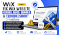 fix wix website issues, bugs and troubleshoot problems