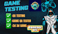 professionally do game testing QA testing as game QA tester for 2d and 3d games