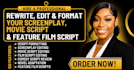 rewrite, edit, and format your screenplay, movie script, and feature film script