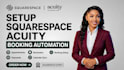 setup squarespace acuity scheduling booking payments reminder automation