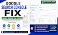 fix google search console errors, indexing issues, 404 and sitemap errors