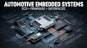 design automotive embedded systems, ecu interfaces and firmware