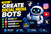 create social media bot tiktok bot instagram api bot, youtube bot twitter x bot