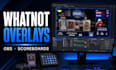 design whatnot overlays and scoreboard for obs live streams