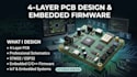 design 4 layer pcb, schematic and embedded firmware