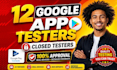 12 testers 12 app tester android app testers 20 testers 12 tester 20 tester