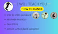 teach you how to dance