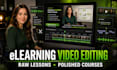 edit engaging elearning and online course videos