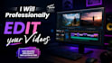 professionally edit your videos