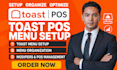 toast pos menu setup toast menu organization restaurant pos manager