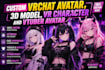 create a custom vrchat avatar, 3d model, VR character and vtuber avatar