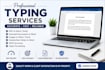 provide fast, accurate, and professional typing services with high attention to