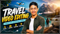 professionally edit your travel videos