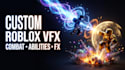 create custom roblox vfx, visual effects and abilities for your game