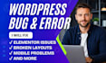 revamp wordpress websites, fix elementor issues, errors and problems