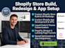 build shopify store, design redesign shopify website, shopify app development