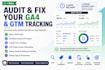 audit and fix your ga4 and GTM conversion tracking