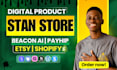 setup etsy stan store shopify setup beacons ai payhip gumroad