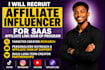 recruit affiliate influencer creator for saas affiliate link sign up program