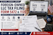 prepare form 5472 and 1120 for foreign owned llc