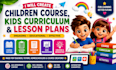 create engaging elearning kids courses, children curriculum lesson plans quizzes