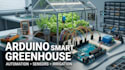 create an arduino smart greenhouse prototype
