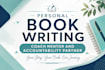 be your personal book writing coach mentor and accountability partner
