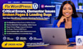 fix wordpress critical errors elementor issues broken pages and loading bugs