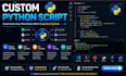 create custom python scripts, automation, web scraping and api integrations