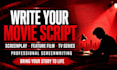 write movie script, feature film script, screenplay, tv series and tv pilot