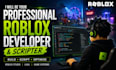 be your professional roblox developer and scripter