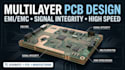 design multilayer pcb with emi emc and signal integrity