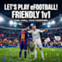 play a fun and friendly efootball 1v1 match with you