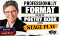 professionally format your poetry book and stage play