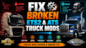 fix broken ets2 and ats truck mods
