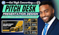 design, redesign pitch deck, powerpoint presentation, google slides and canva