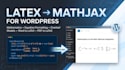 convert latex equations to mathjax for your wordpress website