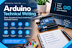 do technical writing on electronics and arduino projects