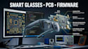 design smart glasses pcb embedded firmware wearable electronics
