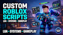 do roblox lua scripting, ui scripting, bug fixing, leaderboards, gameplay system