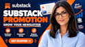 do substack promotion, substack setup and substack subscribers growth