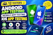 do andriod app testing mobile app testing ios app testing or iphone app testing